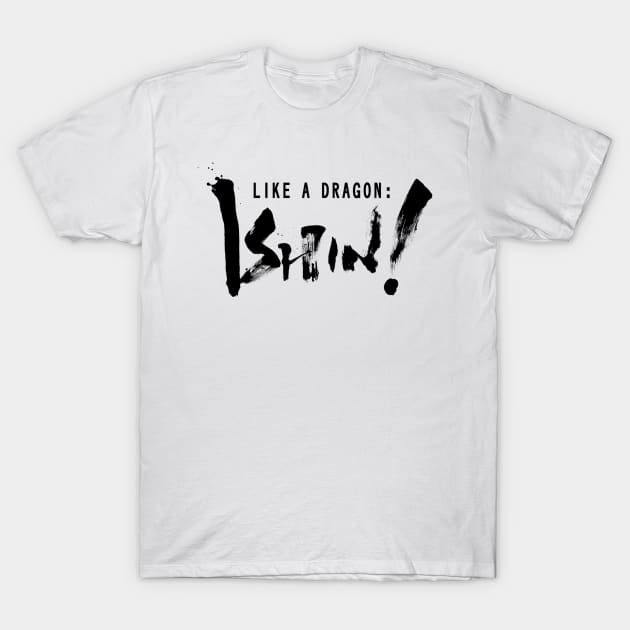 Like A Dragon: ISHIN! T-Shirt by eternal sunshine